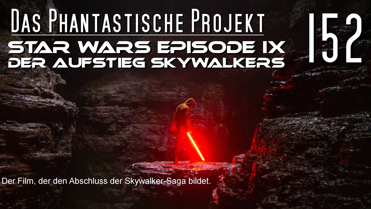 PHAN.PRO 152: STAR WARS Episode IX – Der Aufstieg Skywalkers