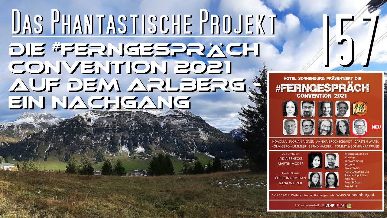 PHANPRO 157: Die #FERNGESPRÄCH Convention 2021 auf dem Arlberg – Ein Nachgang [Das Video]