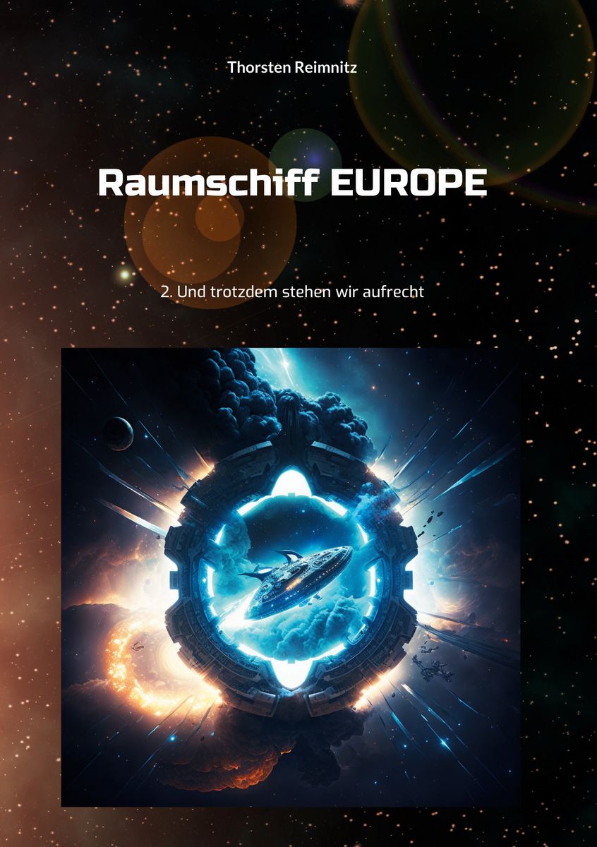 Raumschiff EUROPE – Heftroman 2: Und trotzdem stehen wir aufrecht